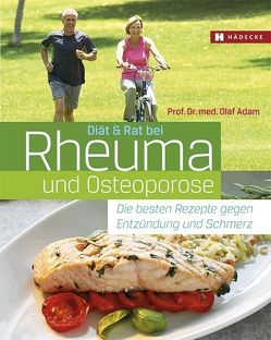 Diät & Rat bei Rheuma und Osteoporose von Adam,  Olaf