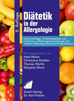Diätetik in der Allergologie von Reese,  Imke, Schaefer,  Christiane, Werfel,  Thomas, Worm,  Margitta