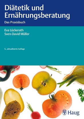Diätetik und Ernährungsberatung von Lückerath,  Eva, Müller,  Sven-David
