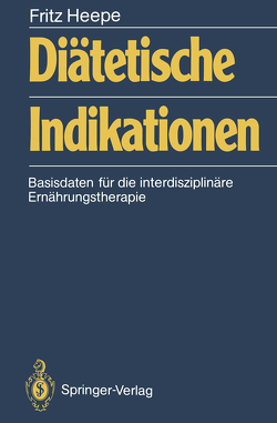 Diätetische Indikationen von Heepe,  Fritz