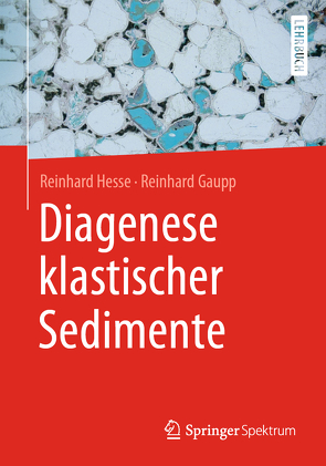 Diagenese klastischer Sedimente von Gaupp,  Reinhard, Hesse,  Reinhard