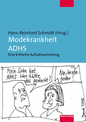 Modekrankheit ADHS von Schmidt,  Hans Reinhard