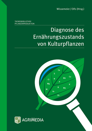 Diagnose des Ernährungszustands von Kulturpflanzen von Olfs,  Hans Werner, Wissemeier,  Alexander
