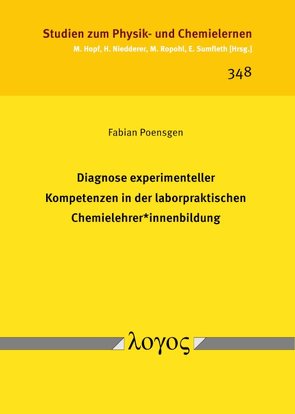 Diagnose experimenteller Kompetenzen in der laborpraktischen Chemielehrer*innenbildung von Poensgen,  Fabian