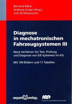 Diagnose in mechatronischen Fahrzeugsystemen, III von Bäker,  Bernard, Unger,  A.