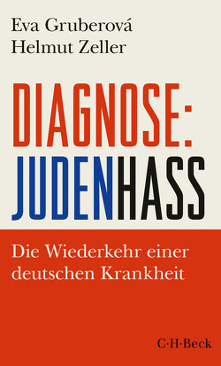 Diagnose: Judenhass von Gruberová,  Eva, Zeller,  Helmut