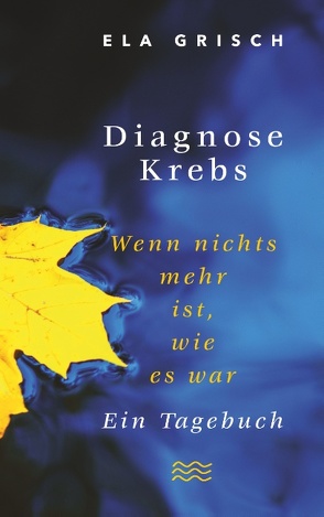 Diagnose Krebs von Grisch,  Ela