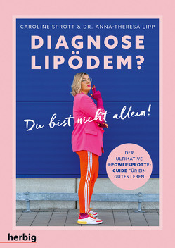 Diagnose Lipödem von Lipp,  Anna-Theresa, Sprott,  Caroline