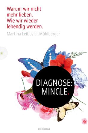 Diagnose: Mingle von Leibovici-Mühlberger,  Martina