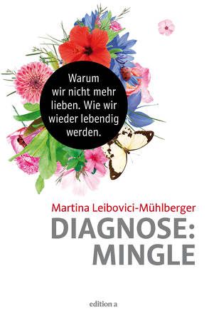 Diagnose: Mingle von Leibovici-Mühlberger,  Martina