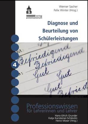 Diagnose und Beurteilung von Schülerleistungen – Grundlagen und Reformansätze von Sacher,  Werner, Schreiner,  Claudia, Winter,  Felix