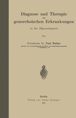 Diagnose und Therapie der gonorrhoischen Erkrankungen in der Allgemeinpraxis von Mulzer,  Paul