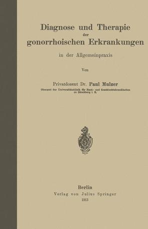 Diagnose und Therapie der gonorrhoischen Erkrankungen in der Allgemeinpraxis von Mulzer,  Paul