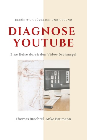 Diagnose YouTube von Baumann,  Anke, Brechtel,  Thomas
