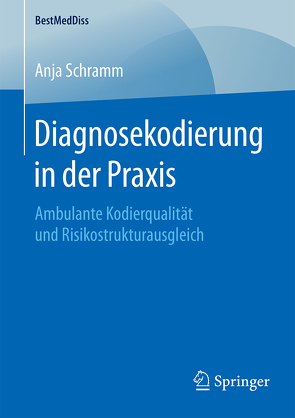 Diagnosekodierung in der Praxis von Schramm,  Anja