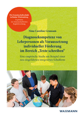 Diagnosekompetenz von Lehrpersonen als VorausSetzung individueller Förderung im Bereich „Texte schreiben“ von Grausam,  Nina Caroline