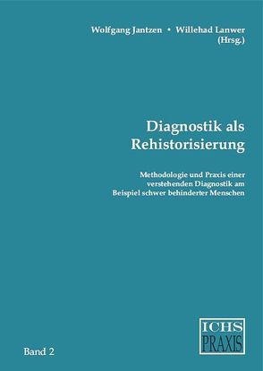 Diagnostik als Rehistorisierung von Jantzen,  Wolfgang, Lanwer,  Willehad