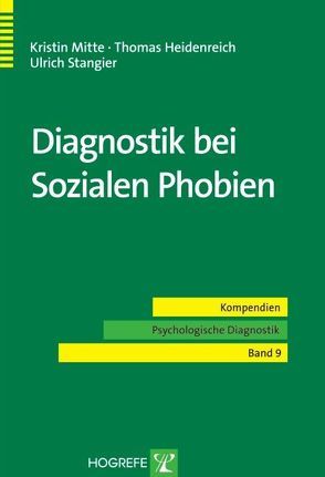 Diagnostik bei Sozialen Phobien von Heidenreich,  Thomas, Mitte,  Kristin, Stangier,  Ulrich