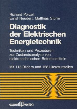 Diagnostik der Elektrischen Energietechnik von Neudert,  Ernst, Porzel,  Richard, Sturm,  Matthias
