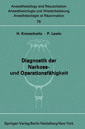 Diagnostik der Narkose- und Operationsfähigkeit von Kronschwitz,  H., Lawin,  P.