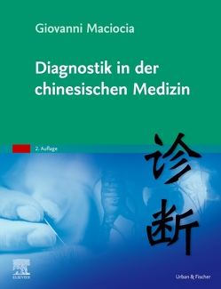 Diagnostik in der chinesischen Medizin von Maciocia,  Giovanni