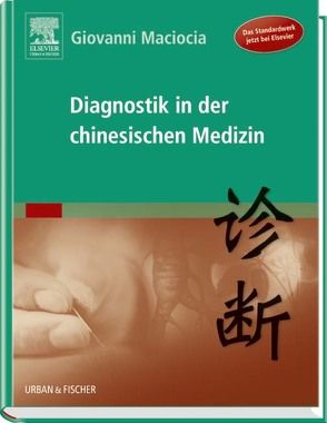 Diagnostik in der chinesischen Medizin von Maciocia,  Giovanni