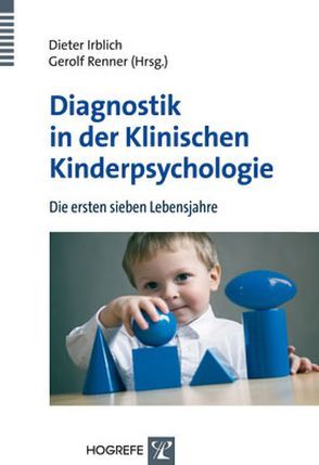 Diagnostik in der Klinischen Kinderpsychologie von Irblich,  Dieter, Renner,  Gerolf