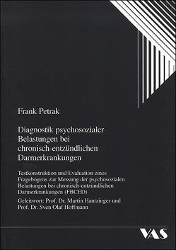 Diagnostik psychosozialer Belastung bei chronisch-entzündlichen Darmerkrankungen von Hautzinger,  Martin, Hoffmann,  Sven O., Petrak,  Frank