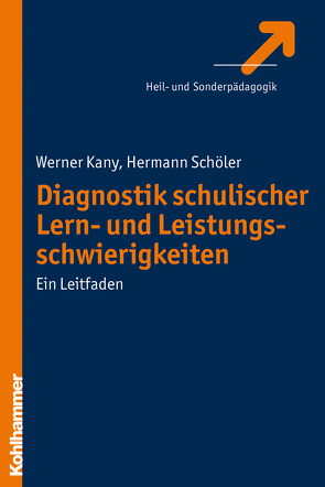 Diagnostik schulischer Lern- und Leistungsschwierigkeiten von Kany,  Werner, Schöler,  Hermann