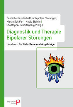 Diagnostik und Therapie Bipolarer Störungen von Schaefer,  Martin, Scharfenberger,  Christopher, Stehlin,  Nadja