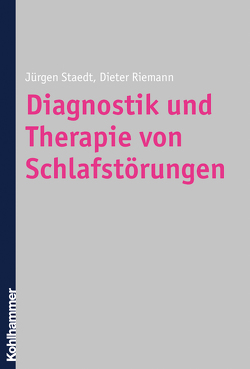 Diagnostik und Therapie von Schlafstörungen von Riemann,  Dieter, Staedt,  Jürgen