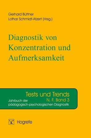 Diagnostik von Konzentration und Aufmerksamkeit von Büttner,  Gerhard, Schmidt-Atzert,  Lothar