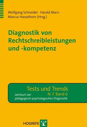 Diagnostik von Rechtschreibleistungen und -kompetenz von Hasselhorn,  Marcus, Marx,  Harald, Schneider,  Wolfgang