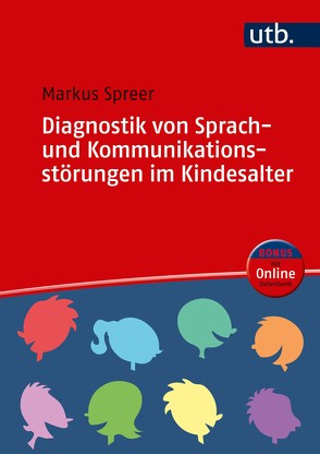 Diagnostik von Sprach- und Kommunikationsstörungen im Kindesalter von Spreer,  Markus