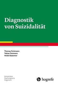 Diagnostik von Suizidalität von Forkmann,  Thomas, Glaesmer,  Heide, Teismann,  Tobias