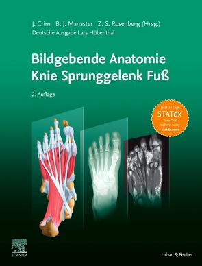 Bildgebende Anatomie: Knie Sprunggelenk Fuß von Crim,  Julia, Hübenthal,  Lars, Manaster,  B. J., Rosenberg,  Zehava Sadka
