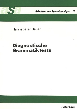 Diagnostische Grammatiktests von Bauer,  Hannspeter