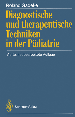 Diagnostische und therapeutische Techniken in der Pädiatrie von Gädeke,  Roland