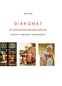 DIAKONAT IN DER KATHOLISCHEN KIRCHE von Martin,  Vlaho