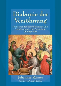 Diakonie der Versöhnung von Hörsting,  Ansgar, Reimer,  Johannes