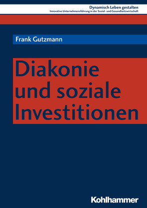 Diakonie und soziale Investitionen von Gutzmann,  Frank, Hartmann,  Mathias, Helbich,  Peter
