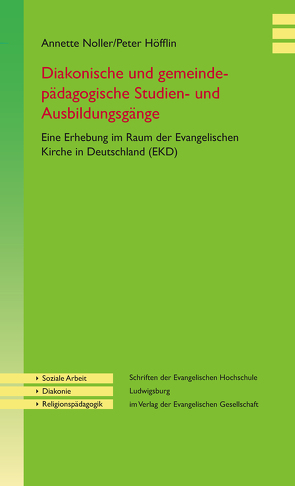 Diakonische und gemeindepädagogische Studien- und Ausbildungsgänge von Noller,  Annette