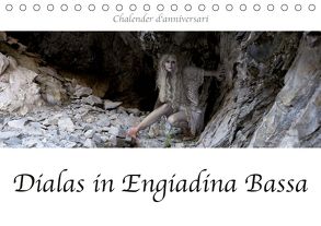 Dialas in Engiadina Bassa (Tischkalender 2018 DIN A5 quer) von / Mierta Jann,  fru.ch