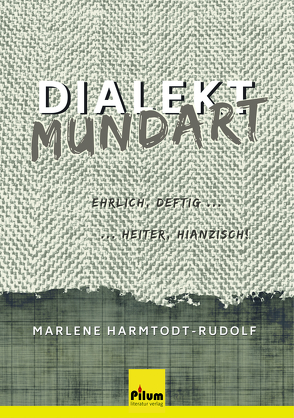 Dialekt – Mundart von Harmtodt-Rudolf,  Marlene