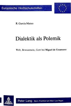Dialektik als Polemik von García Mateo,  Rogelio