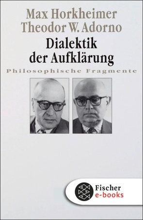 Dialektik der Aufklärung von Adorno,  Theodor W., Horkheimer,  Max