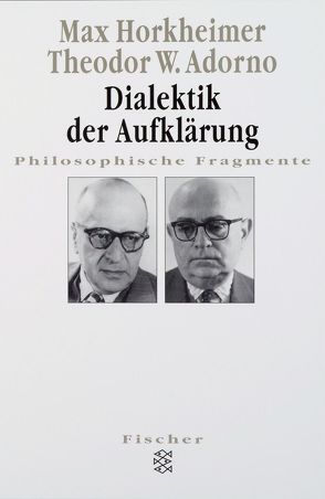 Dialektik der Aufklärung von Adorno,  Theodor W., Horkheimer,  Max