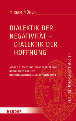 Dialektik der Negativität – Dialektik der Hoffnung von Münch,  Miriam