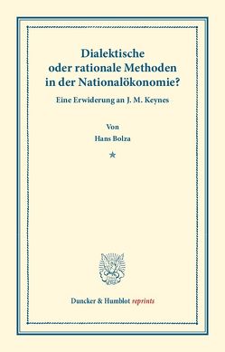 Dialektische oder rationale Methoden in der Nationalökonomie. von Bolza,  Hans