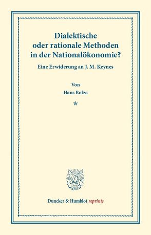 Dialektische oder rationale Methoden in der Nationalökonomie. von Bolza,  Hans